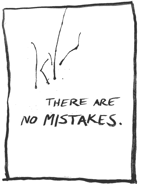 There are no mistakes.
