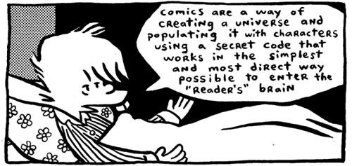 comics are a way of creating a universe and populating it with characters using a secret code