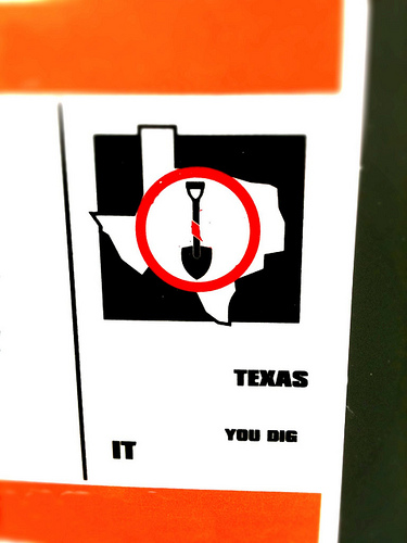 Texas: You Dig It