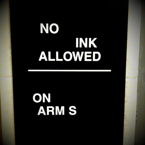no ink allowed on arms