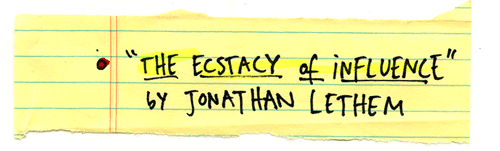 The Ecstacy of Influence by Jonathan Lethem