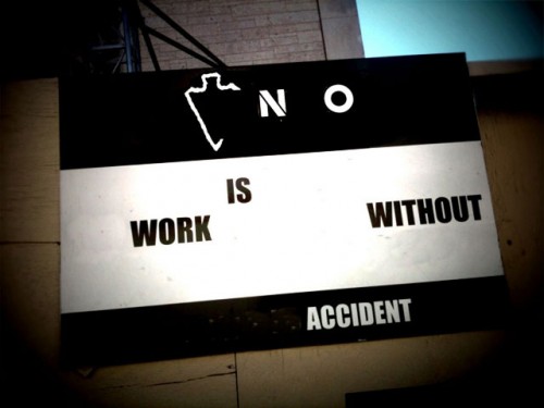 no work is without accident