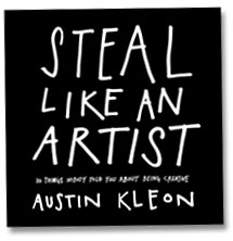 Steal Like An Artist